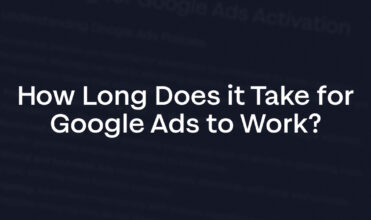 How Long Does it Take for Google Ads to Work?